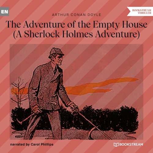 Cover von Sir Arthur Conan Doyle - The Adventure of the Empty House - A Sherlock Holmes Adventure