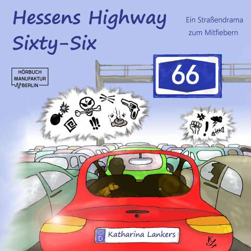 Cover von Katharina Lankers - Hessens Highway Sixty-Six - Ein Straßendrama zum Mitfiebern