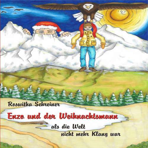Cover von Roswitha Schreiner - Enzo und der Weihnachtsmann - als die Welt nicht mehr Klang war