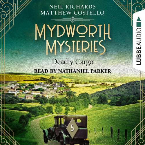 Cover von Matthew Costello - Mydworth Mysteries - A Cosy Historical Mystery Series - Episode 5 - Deadly Cargo