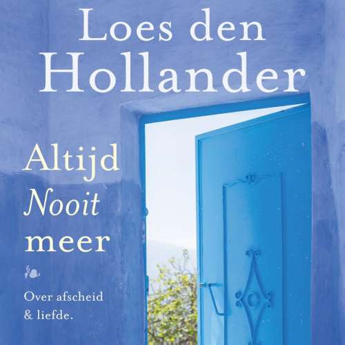 Cover von Loes den Hollander - Altijd nooit meer - Over afscheid & liefde