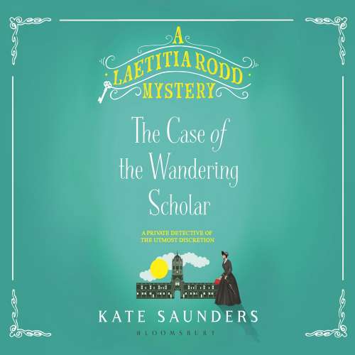 Cover von Kate Saunders - A Laetitia Rodd Mystery - Book 2 - Laetitia Rodd and the Case of the Wandering Scholar