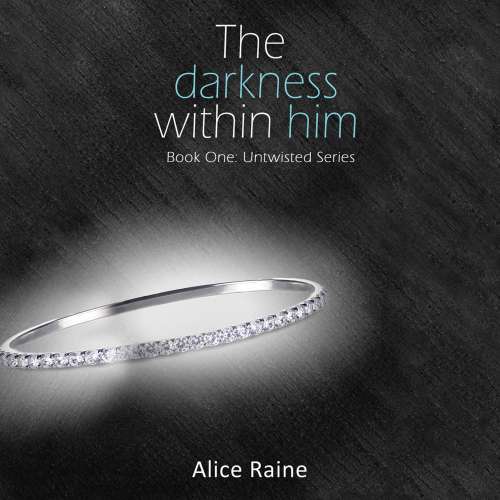 Cover von Alice Raine - Untwisted 1 - The Darkness Within Him