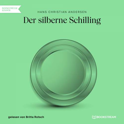 Cover von Hans Christian Andersen - Der silberne Schilling