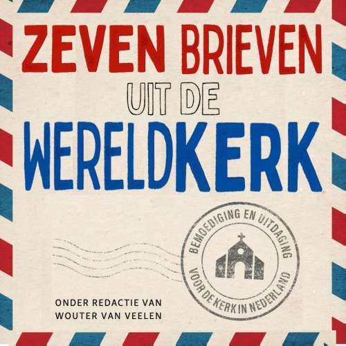 Cover von Wouter van Veelen - Zeven brieven uit de wereldkerk - Bemoediging en uitdaging voor de kerk in Nederland