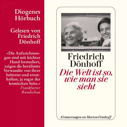 Cover von Friedrich Dönhoff - Die Welt ist so, wie man sie sieht - Erinnerungen an Marion Dönhoff