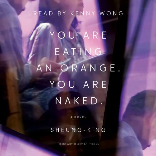 Cover von Sheung-King - You Are Eating an Orange. You Are Naked.