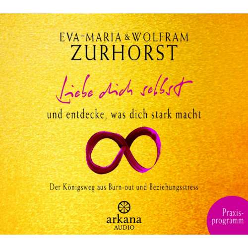 Cover von Eva-Maria Zurhorst - Liebe dich selbst und entdecke, was dich stark macht
