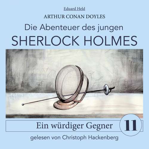 Cover von Sir Arthur Conan Doyle - Die Abenteuer des jungen Sherlock Holmes - Folge 11 - Sherlock Holmes: Ein würdiger Gegner