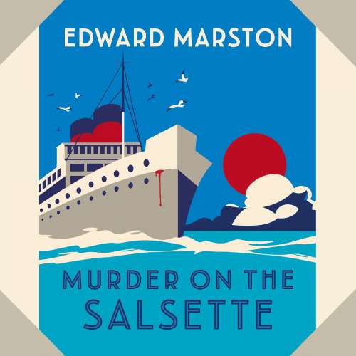 Cover von Edward Marston - Ocean Liner Mysteries - A captivating Edwardian mystery from the bestselling author - Book 6 - Murder on the Salsette