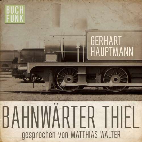 Cover von Gerhart Hauptmann - Bahnwärter Thiel