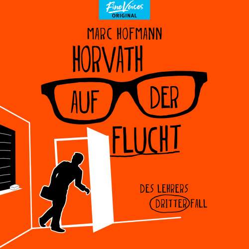 Cover von Marc Hofmann - Lehrer Horvath ermittelt - Band 3 - Horvath auf der Flucht - Des Lehrers dritter Fall