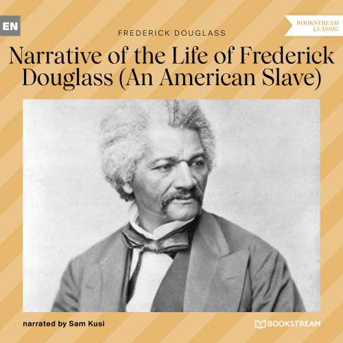 Cover von Frederick Douglass - Narrative of the Life of Frederick Douglass - An American Slave
