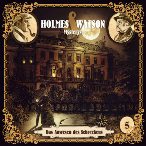Cover von Holmes & Watson - Holmes & Watson Mysterys Teil 5 - Das Anwesen des Schreckens
