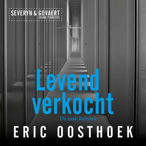 Cover von Eric Oosthoek - Severyn & Govaert - De zaak Babylon - Deel 4 - Levend verkocht