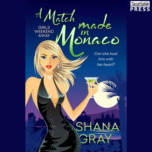 Cover von Shana Gray - Girls Weekend Away - Book 4 - A Match Made in Monaco