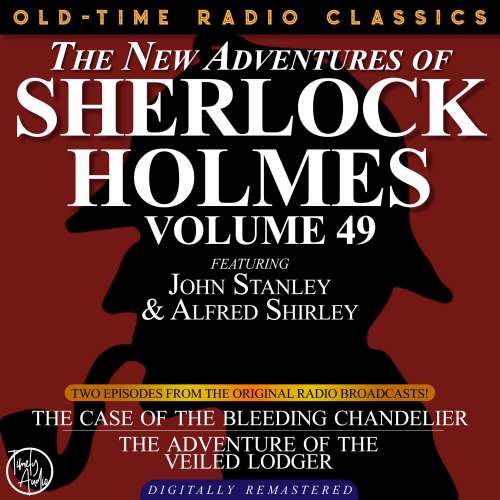 Cover von Dennis Green - The New Adventures of Sherlock Holmes, Volume 49 - Episode 1 - The Case of the Bleeding Chandelier, Episode 2 - The Adventure of the Veiled Lodger