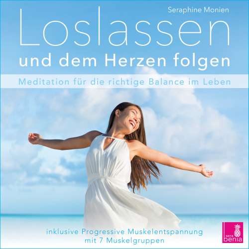 Cover von Seraphine Monien - Loslassen und dem Herzen folgen - Meditation für die richtige Balance im Leben / inkl. Progressive Muskelentspannung