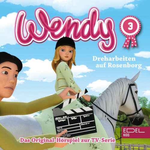 Cover von Wendy - Folge 3: Dreharbeiten auf Rosenborg / Lampenfieber (Das Original-Hörspiel zur TV-Serie)