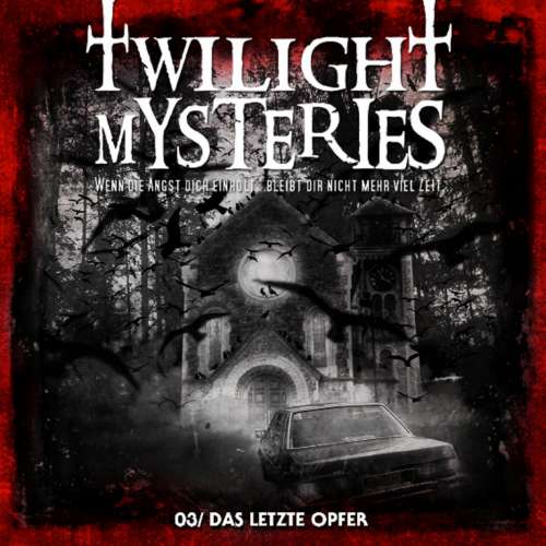 Cover von Erik Albrodt - Twilight Mysteries - Folge 3 - Das letzte Opfer