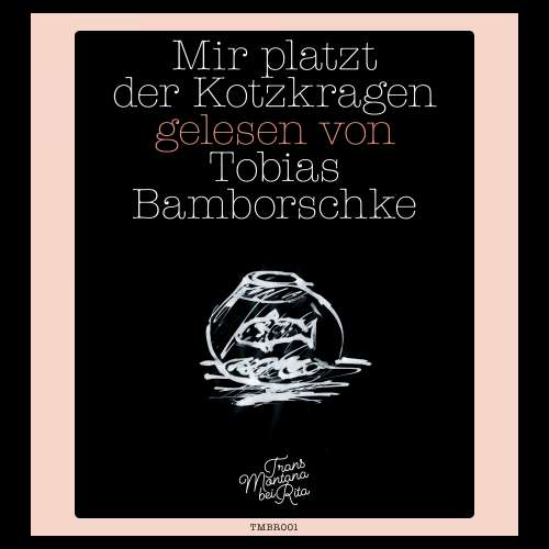 Cover von Tobias Bamborschke - Mir platzt der Kotzkragen