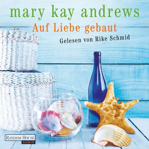 Cover von Mary Kay Andrews - Auf Liebe gebaut