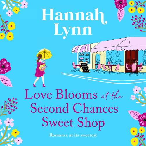 Cover von Hannah Lynn - Love Blooms at the Second Chances Sweet Shop - The Holly Berry Sweet Shop Series, Book 2