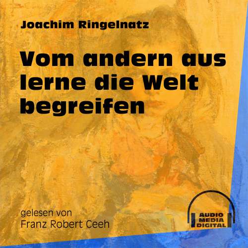 Cover von Joachim Ringelnatz - Vom andern aus lerne die Welt begreifen