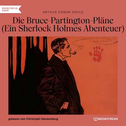Cover von Sir Arthur Conan Doyle - Die Bruce-Partington-Pläne - Ein Sherlock Holmes Abenteuer