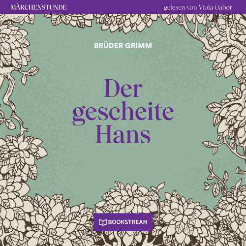 Cover von Brüder Grimm - Märchenstunde - Folge 51 - Der gescheite Hans