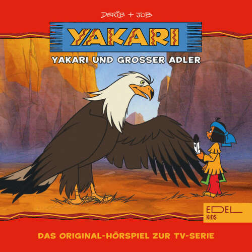Cover von Yakari - Folge 1: Yakari und Grosser Adler (Das Original-Hörspiel zur TV-Serie)