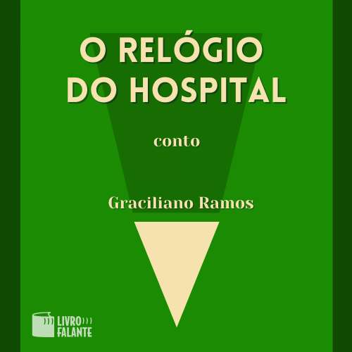 Cover von Graciliano Ramos - O relógio do hospital - A short tale