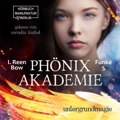 Cover von I. Reen Bow - Phönixakademie - Band 5 - Untergrundmagie