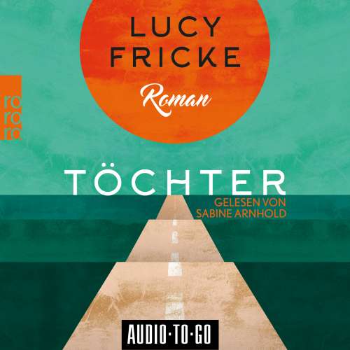 Cover von Lucy Fricke - Töchter