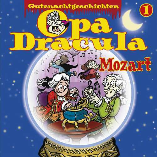 Cover von Opa Dracula - Opa Draculas Gutenachtgeschichten - Folge 1 - Mozart