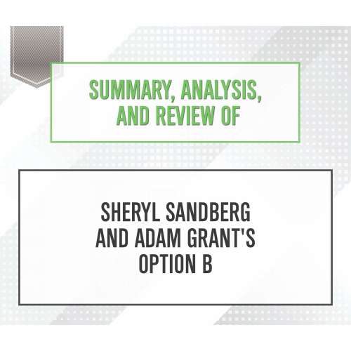 Cover von Start Publishing Notes - Summary, Analysis, and Review of Sheryl Sandberg and Adam Grant's Option B