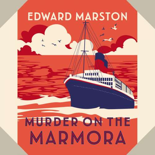 Cover von Edward Marston - The Ocean Liner Mysteries - A gripping Edwardian whodunnit - Book 5 - Murder on the Marmora