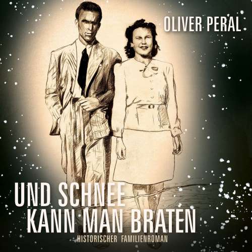 Cover von Oliver Peral - Und Schnee kann man braten