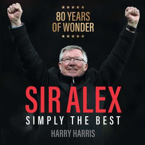 Cover von Harry Harris - Sir Alex - Simply The Best