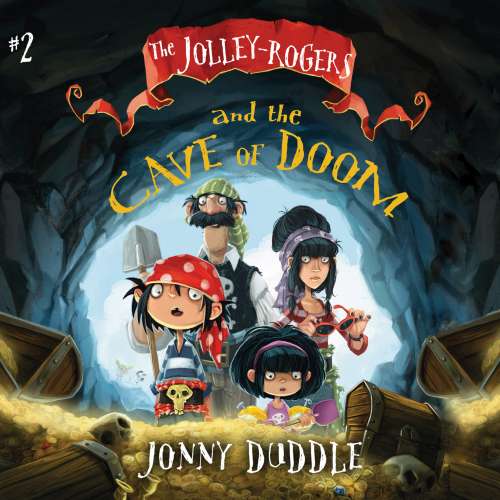 Cover von Jonny Duddle - The Jolley-Rogers - Book 2 - The Jolley-Rogers and the Cave of Doom