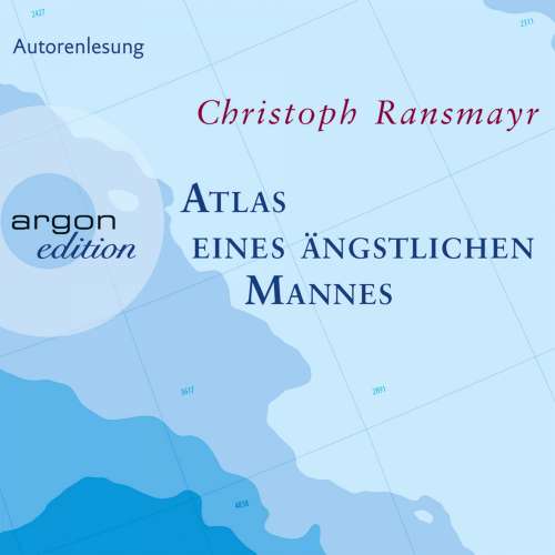 Cover von Christoph Ransmayr - Atlas eines ängstlichen Mannes