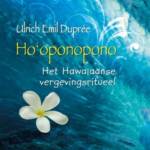 Cover von Ulrich Emil Duprée - Ho'oponopono - Het Hawaïaanse vergevingsritueel