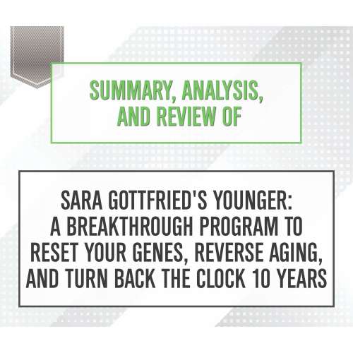 Cover von Start Publishing Notes - Summary, Analysis, and Review of Sara Gottfried's Younger: A Breakthrough Program to Reset Your Genes, Reverse Aging, and Turn Back the Clock 10 Years
