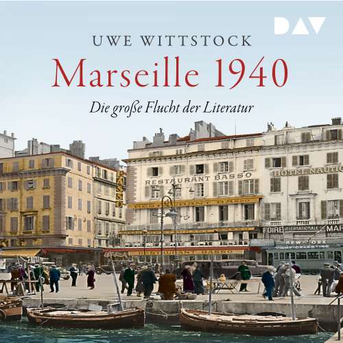 Cover von Uwe Wittstock - Marseille 1940. Die große Flucht der Literatur