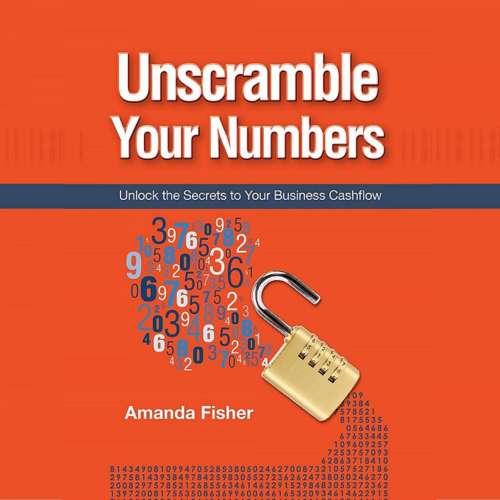 Cover von Amanda Fisher - Unscramble your numbers - unlock the secrets to your business cashflow
