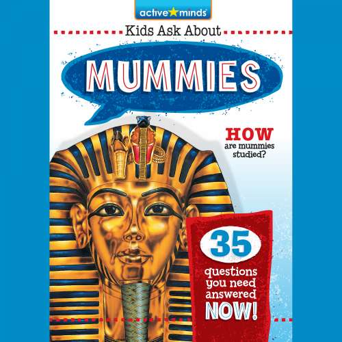 Cover von Kenn Goin - Active Minds: Kids Ask About - Mummies