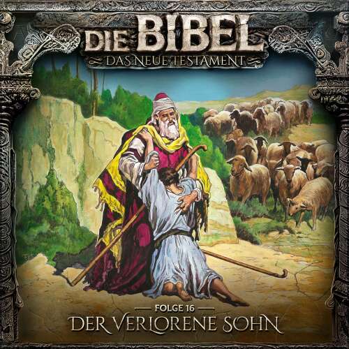 Cover von Die Bibel - Folge 16 - Der verlorene Sohn