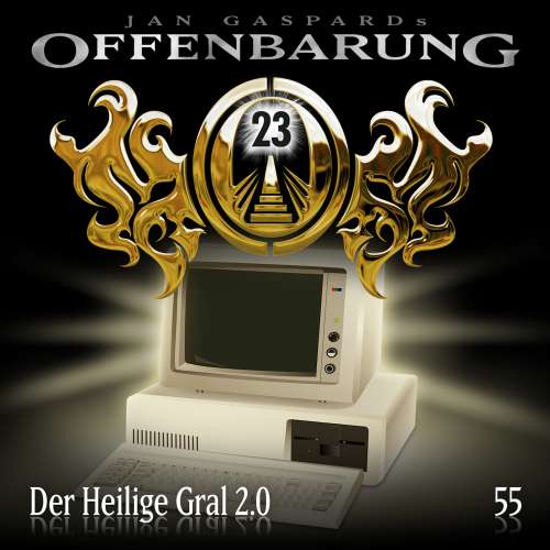Cover von Offenbarung 23 - Folge 55 - Heiliger Gral 2.0