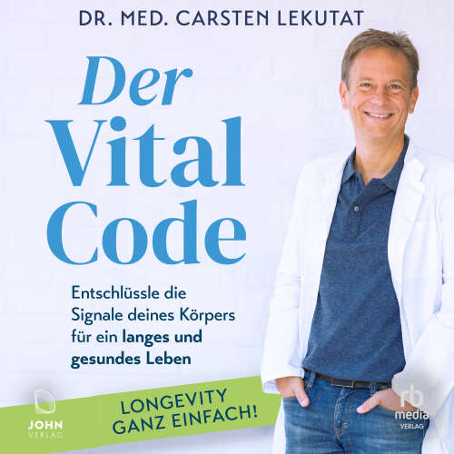 Cover von Dr. med. Carsten Lekutat - Der Vital-Code - Entschlüssle die Signale deines Körpers für ein langes und gesundes Leben