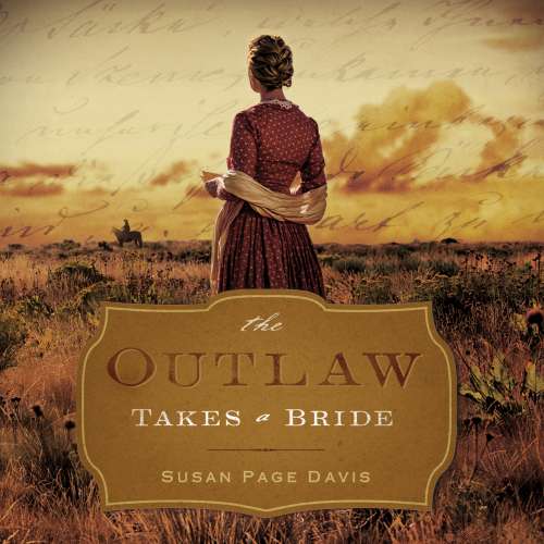 Cover von Susan Page Davis - The Outlaw Takes a Bride